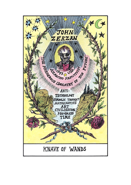 Knave of Wands - John Zerzan 2009-11